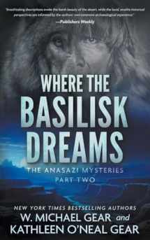 9781639773961-1639773967-Where the Basilisk Dreams: A Native American Historical Mystery Series (The Anasazi Mysteries)