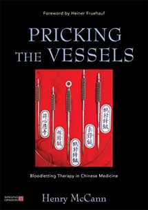 9781848191808-1848191804-Pricking the Vessels: Bloodletting Therapy in Chinese Medicine