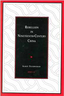 9780892640218-0892640219-Rebellion in Nineteenth-Century China (Volume 21) (Michigan Monographs In Chinese Studies)