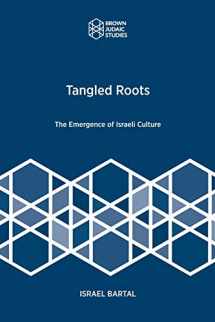 9781951498726-1951498720-Tangled Roots: The Emergence of Israeli Culture (Brown Judaic Studies)