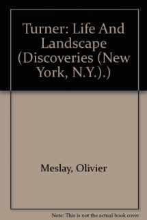 9780810992115-0810992116-Turner: Life And Landscape (Discoveries (New York, N.Y.).)