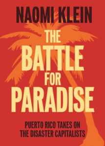 9781608463572-1608463575-The Battle For Paradise: Puerto Rico Takes on the Disaster Capitalists