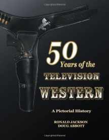 9781434359254-1434359255-50 Years of the Television Western: A Pictorial History
