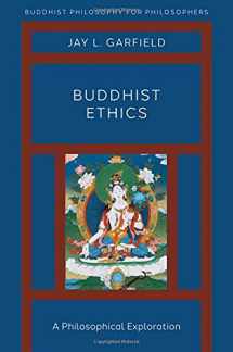9780190907631-0190907630-Buddhist Ethics: A Philosophical Exploration (Buddhist Philosophy for Philosophers)