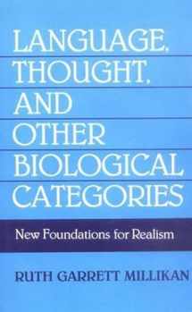 9780262631150-0262631156-Language, Thought, and Other Biological Categories: New Foundations for Realism