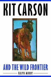 9780803283046-0803283040-Kit Carson and the Wild Frontier
