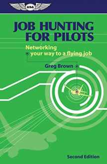 9781560276241-156027624X-Job Hunting for Pilots: Networking Your Way to a Flying Job (Professional Aviation series)