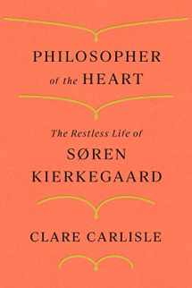 9780374231187-0374231184-Philosopher of the Heart: The Restless Life of Søren Kierkegaard