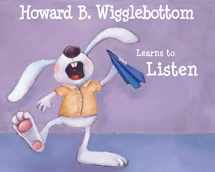 9780971539013-0971539014-Howard B. Wigglebottom Learns to Listen