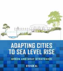 9781610919074-1610919076-Adapting Cities to Sea Level Rise: Green and Gray Strategies