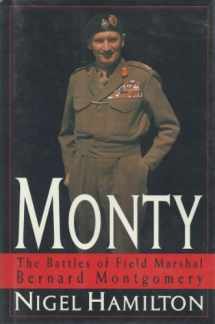 9780679433415-0679433414-Monty: The Battles of Field Marshal Bernard Montgomery
