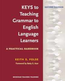 9780472036677-047203667X-Keys to Teaching Grammar to English Language Learners, Second Ed.: A Practical Handbook