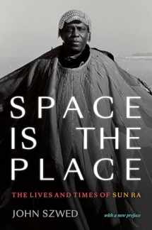 9781478008415-1478008415-Space Is the Place: The Lives and Times of Sun Ra