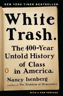 9780143129677-0143129678-White Trash: The 400-Year Untold History of Class in America