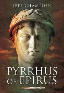 9781473886643-1473886643-Pyrrhus of Epirus