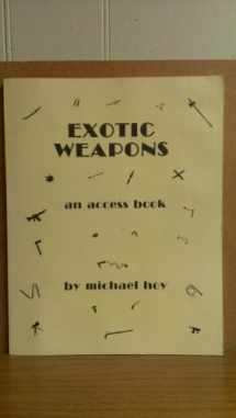 9781112724176-1112724176-Exotic Weapons: An Access Book
