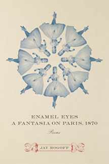 9780807163665-080716366X-Enamel Eyes, a Fantasia on Paris, 1870: Poems