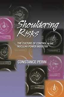 9780691127774-0691127778-Shouldering Risks: The Culture of Control in the Nuclear Power Industry
