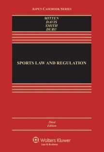 9781454810728-1454810726-Sports Law & Regulation: Cases Materials & Problems, Third Edition (Aspen Casebook)