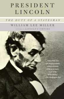 9781400034161-1400034167-President Lincoln: The Duty of a Statesman