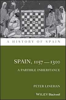 9781444339758-1444339753-Spain, 1157-1300: A Partible Inheritance