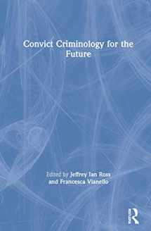9780367860172-0367860171-Convict Criminology for the Future