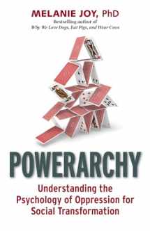 9781523086665-1523086661-Powerarchy: Understanding the Psychology of Oppression for Social Transformation