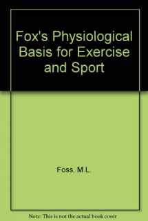 9780072420692-0072420693-Fox's Physiological Basis for Exercise and Sport