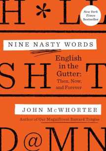 9780593188798-0593188799-Nine Nasty Words: English in the Gutter: Then, Now, and Forever