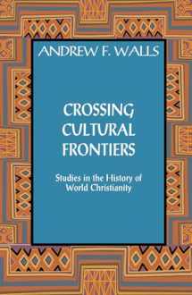 9781626982581-1626982589-Crossing Cultural Frontiers: Studies in the History of World Christianity