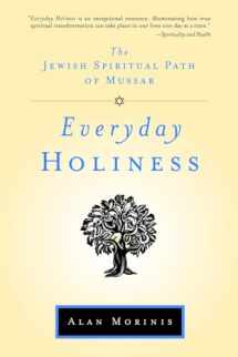 9781590306093-1590306090-Everyday Holiness: The Jewish Spiritual Path of Mussar