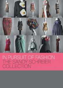 9781588396969-1588396967-In Pursuit of Fashion: The Sandy Schreier Collection