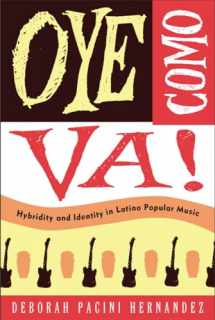 9781439900901-1439900906-Oye Como Va!: Hybridity and Identity in Latino Popular Music