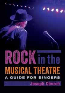 9780190943479-0190943475-Rock in the Musical Theatre: A Guide for Singers