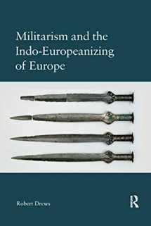 9780367886004-0367886006-Militarism and the Indo-Europeanizing of Europe
