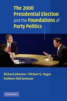9780521890786-0521890780-The 2000 Presidential Election and the Foundations of Party Politics (Communication, Society & Politics S)