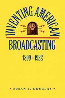 9780801838323-0801838320-Inventing American Broadcasting, 1899-1922 (Johns Hopkins Studies in the History of Technology)