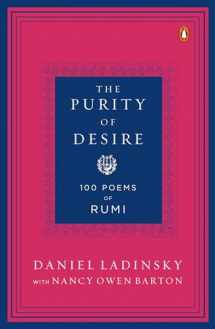9780143121619-0143121618-The Purity of Desire: 100 Poems of Rumi