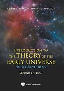 9789813209886-9813209887-INTRODUCTION TO THE THEORY OF THE EARLY UNIVERSE: HOT BIG BANG THEORY (SECOND EDITION)