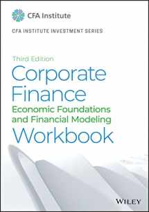 9781119743811-1119743818-Corporate Finance Workbook: Economic Foundations and Financial Modeling (Cfa Institute Investment)