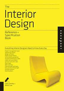 9781592538492-1592538495-The Interior Design Reference & Specification Book: Everything Interior Designers Need to Know Every Day