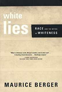 9780374527150-0374527156-White Lies: Race and the Myths of Whiteness