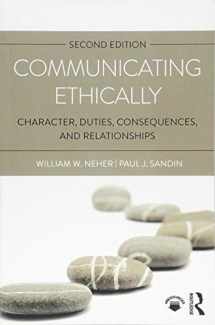9781138221017-1138221015-Communicating Ethically: Character, Duties, Consequences, and Relationships