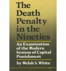 9780472064618-0472064614-The Death Penalty in the Nineties: An Examination of the Modern System of Capital Punishment