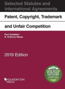 9781683288046-1683288041-Patent, Copyright, Trademark and Unfair Competition, Selected Statutes, 2019