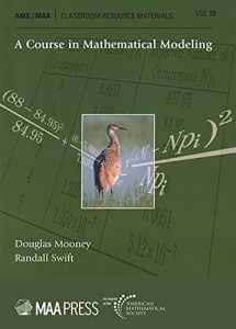 9781470466169-1470466163-A Course in Mathematical Modeling