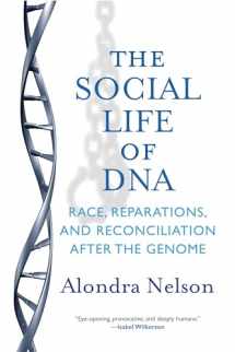 9780807027189-0807027189-The Social Life of DNA: Race, Reparations, and Reconciliation After the Genome