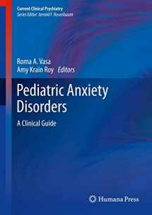 9781493917341-149391734X-Pediatric Anxiety Disorders: A Clinical Guide (Current Clinical Psychiatry)