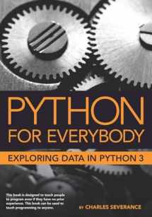 9781530051120-1530051126-Python for Everybody: Exploring Data in Python 3