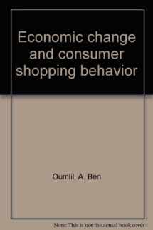9780030689130-0030689139-Economic change and consumer shopping behavior